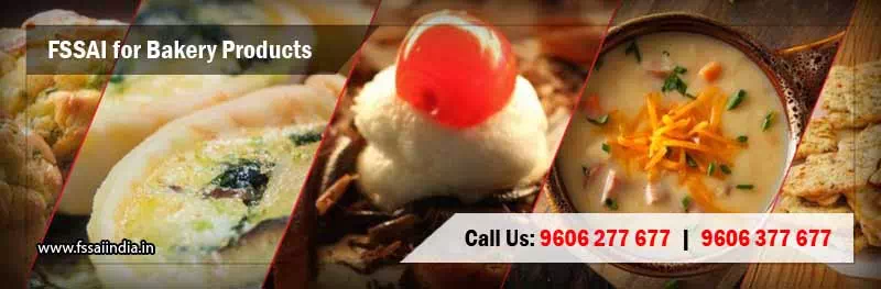 FSSAI registration for Bakery Products