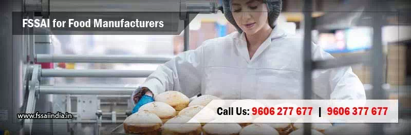 FSSAI registration for Food Manufacturers