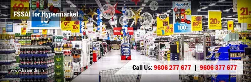 FSSAI registration for Hypermarket