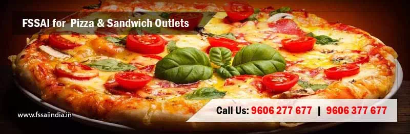 FSSAI registration for Pizza Sandwich Outlets