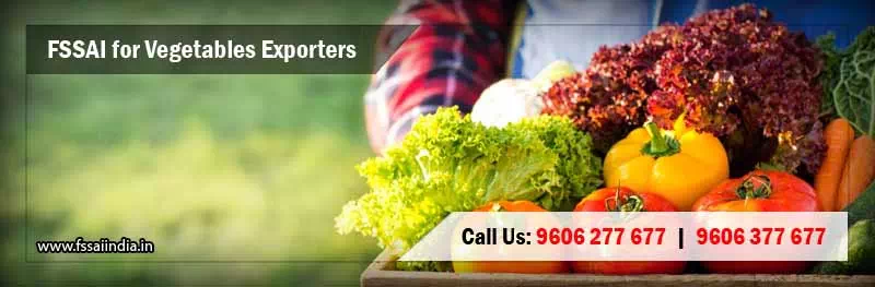 FSSAI registration for Vegetables Exporters